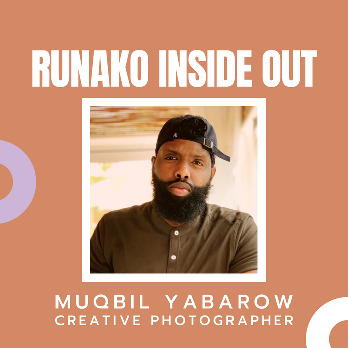 Runako Inside Out with Muqbil Yabarow