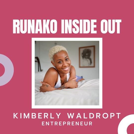 Runako Inside Out with Kimberly Waldropt